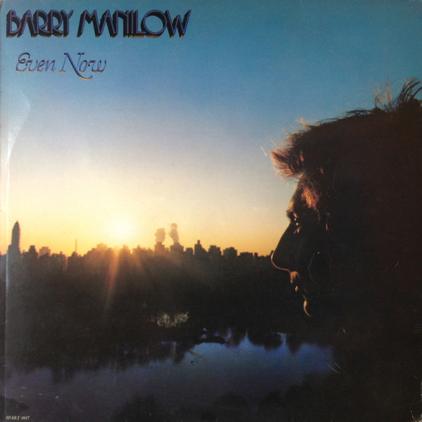 Barry Manilow - Even Now | Arista (SPART 1047)