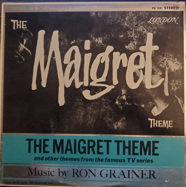 Ron Grainer - The Maigret Theme | London Records (PS 281) - main
