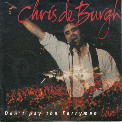 Chris de Burgh - Don't Pay The Ferryman (Live) | A&M Records (390 565-7) - main