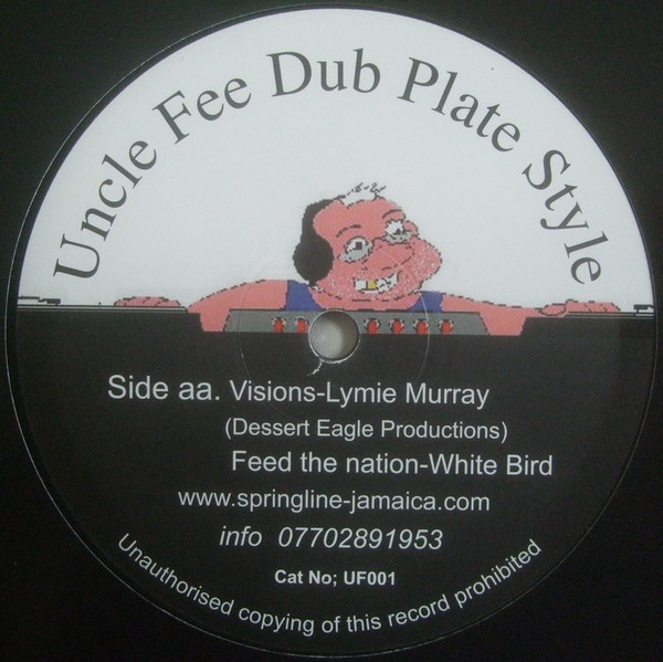 White Bird / Paul "Lymie" Murray - Shobedobedo / Visions | Uncle Fee Dub Plate Style (UF001) - 2 White Bird / Paul "Lymie" Murray - Shobedobedo / Visions | Uncle Fee Dub Plate Style (UF001) - 2