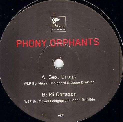 Phony Orphants - Sex, Drugs / Mi Corazon | Iboga Records (IBOGAEP31)