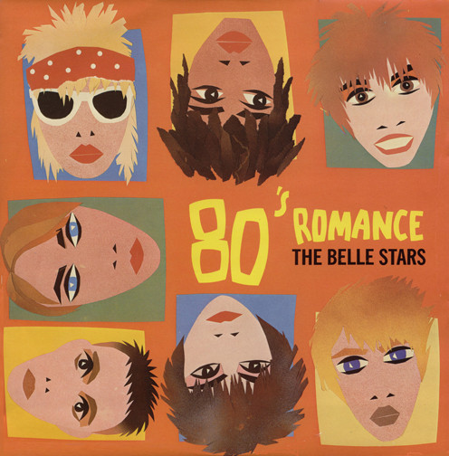 The Belle Stars - 80's Romance | Stiff Records (S BUY 200) - main