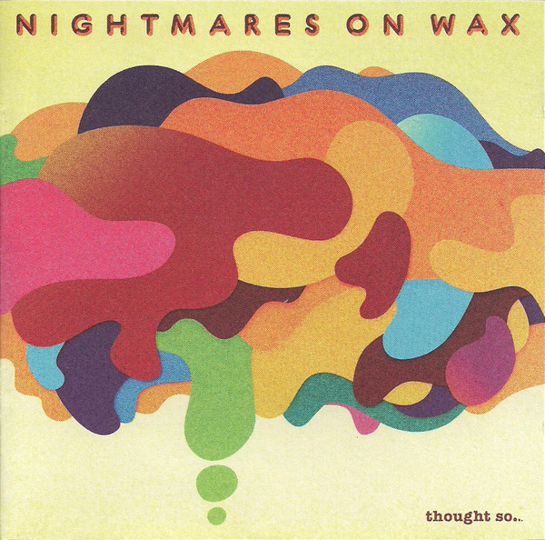 Nightmares On Wax - Thought So... | Warp Records (WARPCD159) - main