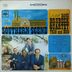 The Dave Brubeck Quartet - Southern Scene | CBS (S 62 069) - main The Dave Brubeck Quartet - Southern Scene | CBS (S 62 069) - main