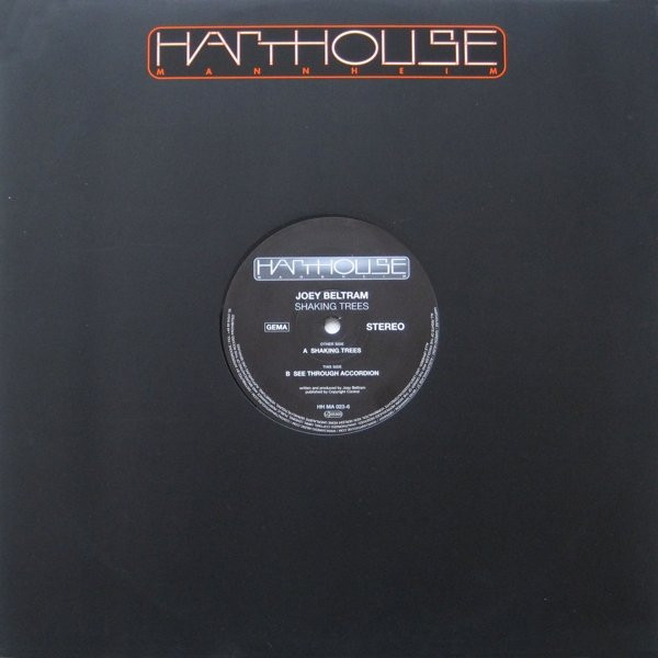 Joey Beltram - Shaking Trees | Harthouse Mannheim (HH MA 023-6) - 3 Joey Beltram - Shaking Trees | Harthouse Mannheim (HH MA 023-6) - 3