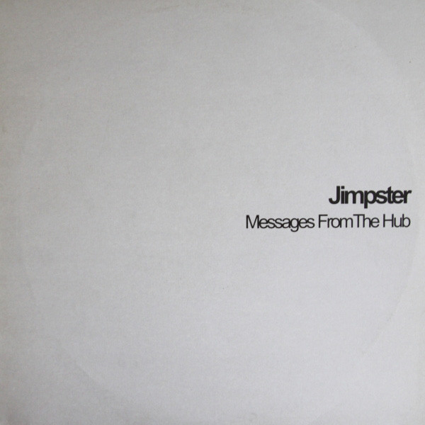 Jimpster - Messages From The Hub (USED) | Kudos Records (KUDLP011) - main Jimpster - Messages From The Hub (USED) | Kudos Records (KUDLP011) - main