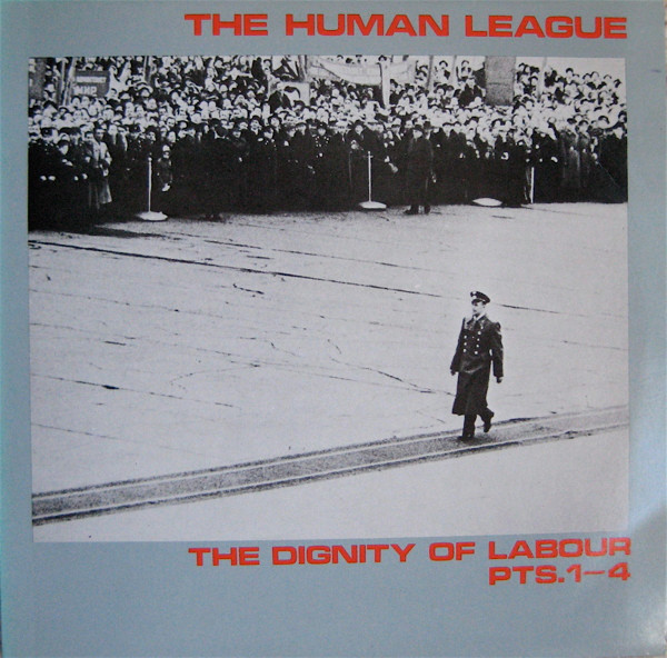 The Human League - The Dignity Of Labour  Pts.1-4 | Fast Product (Fast 10) - main