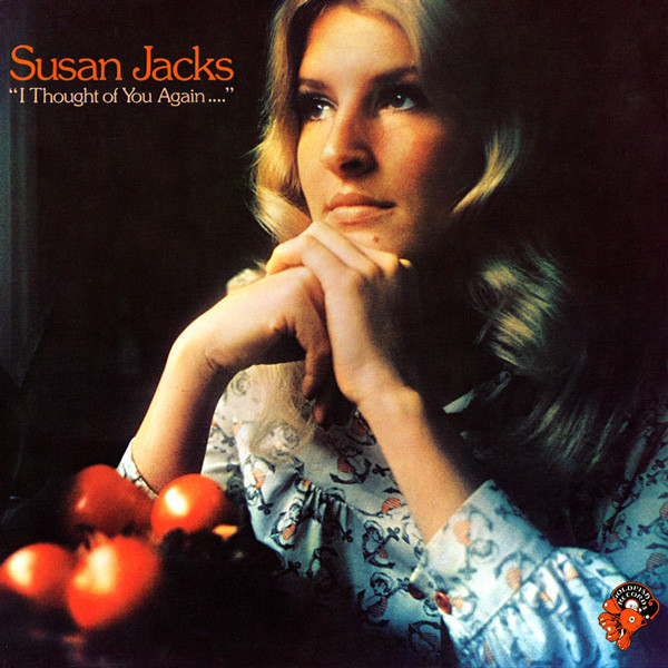 Susan Jacks - I Thought Of You Again | Goldfish Records (GFLP 1002) - main Susan Jacks - I Thought Of You Again | Goldfish Records (GFLP 1002) - main