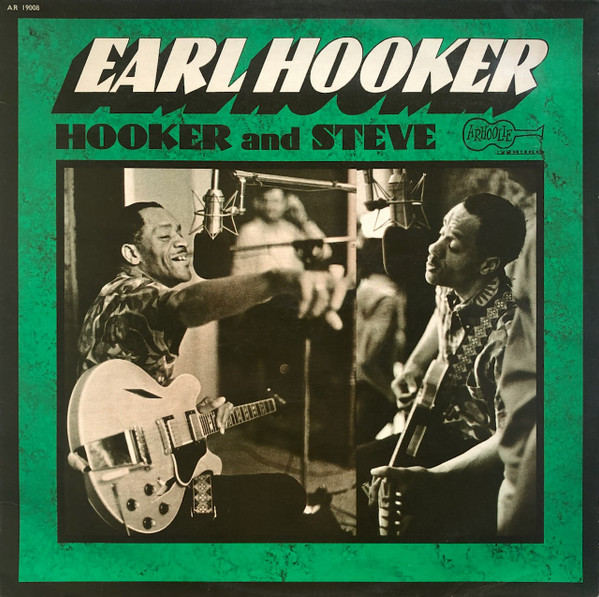 Earl Hooker - Hooker And Steve | Arhoolie Records (AR 19008) - main Earl Hooker - Hooker And Steve | Arhoolie Records (AR 19008) - main