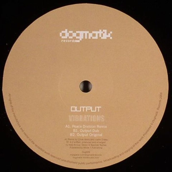 Output - Vibrations | Dogmatik Records (Dog009) - 2