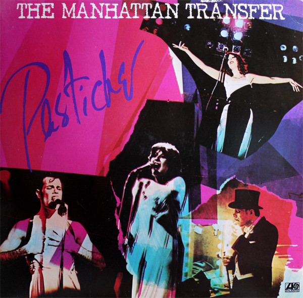 The Manhattan Transfer - Pastiche | Atlantic (ATL 50 444) - main The Manhattan Transfer - Pastiche | Atlantic (ATL 50 444) - main