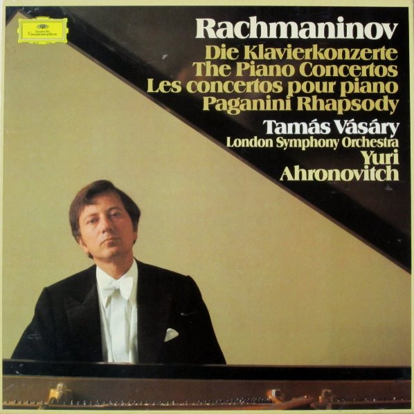 Sergei Vasilyevich Rachmaninoff - Tamás Vásáry / London Symphony Orchestra / Yuri Ahronovitch - Die Klavierkonzerte = The Piano Concertos = Les Concertos Pour Piano / Paganini Rhapsody | Deutsche Grammophon (2740 173)