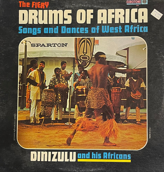 Dinizulu And His Africans - The Fiery Drums Of Africa: Songs And Dances | Eurotone (124) - main Dinizulu And His Africans - The Fiery Drums Of Africa: Songs And Dances | Eurotone (124) - main
