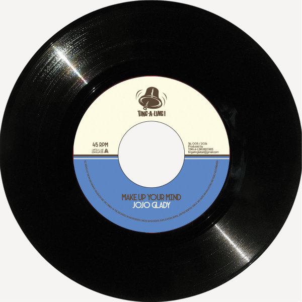 Jojo Gladstone / Krone - Make Up Your Mind / Make Up Your Mind Riddim | Ting-a-Ling Records (TAL005) - main
