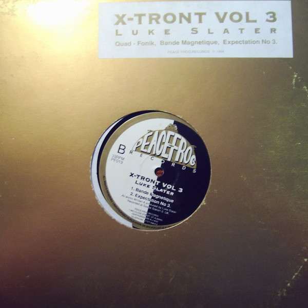 Luke Slater - X-Tront Vol 3 | Peacefrog Records (PF019) - 3