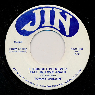 Tommy McLain - I Thought I'd Never Fall In Love Again / Just Because | Jin Records (45-368)