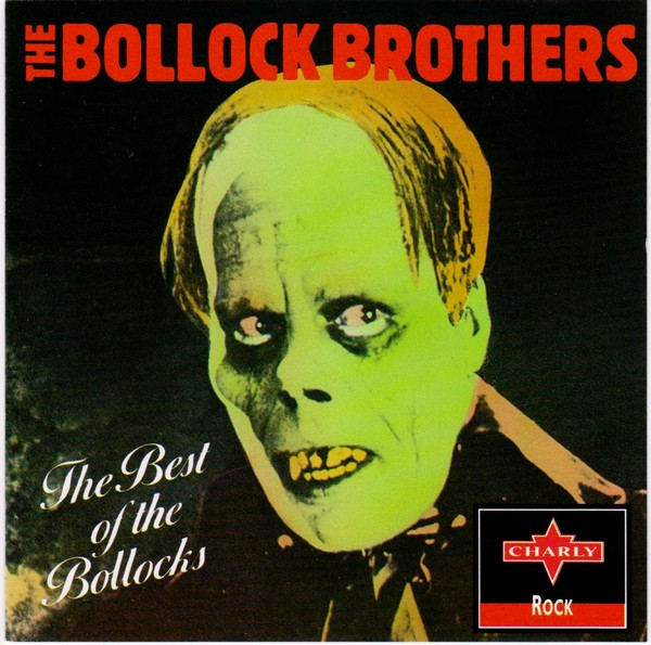 The Bollock Brothers - The Best Of The Bollocks | Charly Records (CD CRM 1011) - main