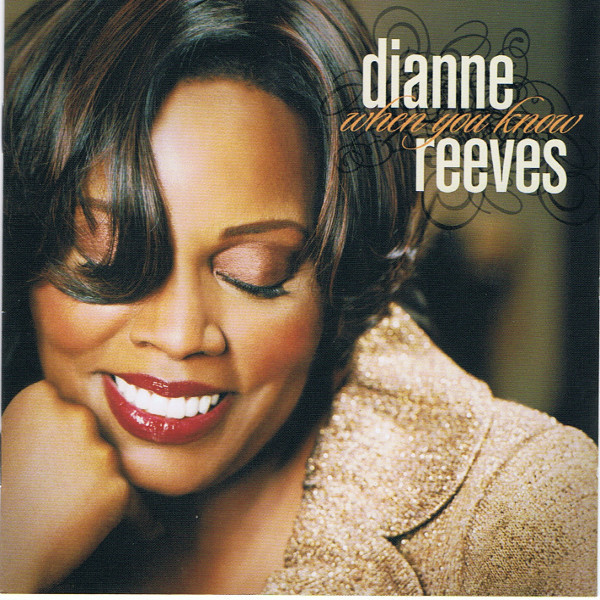 Dianne Reeves - When You Know | Blue Note (0946 3 89658 2 4)