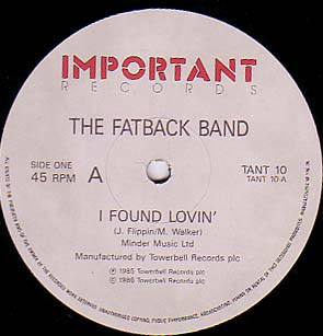 The Fatback Band - I Found Lovin' / Is This The Future? / Spanish Hustle | Important Records (TANT 10)