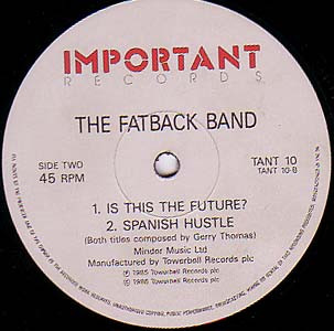 The Fatback Band - I Found Lovin' / Is This The Future? / Spanish Hustle | Important Records (TANT 10) - 2 The Fatback Band - I Found Lovin' / Is This The Future? / Spanish Hustle | Important Records (TANT 10) - 2