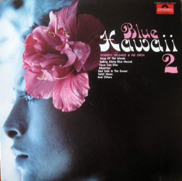 Roberto Delgado & His Orchestra - Blue Hawaii 2 [Vinyl] | Polydor (543.092) - 2