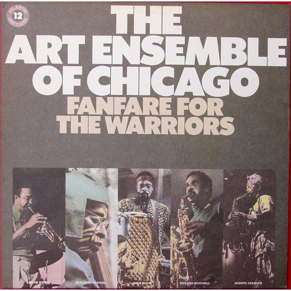 The Art Ensemble Of Chicago - Fanfare For The Warriors | Atlantic (756 79 0046-1) - main