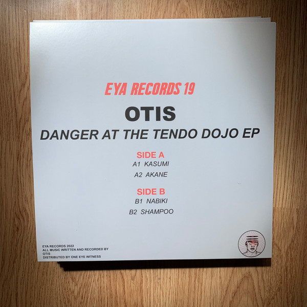 Otis - Danger At The Tendo Dojo EP | EYA Records (EYA019) - 2