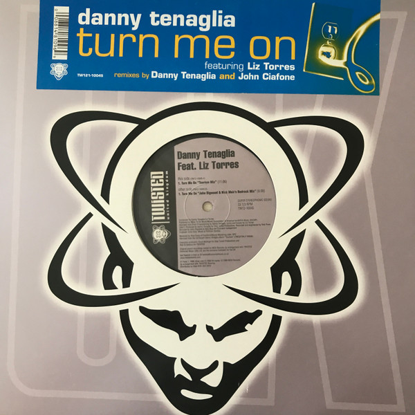 Danny Tenaglia Featuring Liz Torres - Turn Me On | Twisted United Kingdom (TW121-10045)