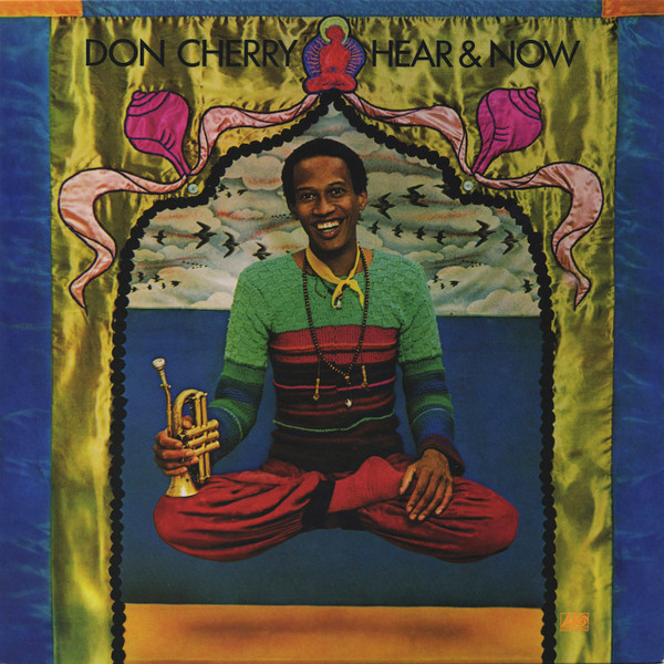Don Cherry - Hear & Now | Real Gone Music (RGM-1506)