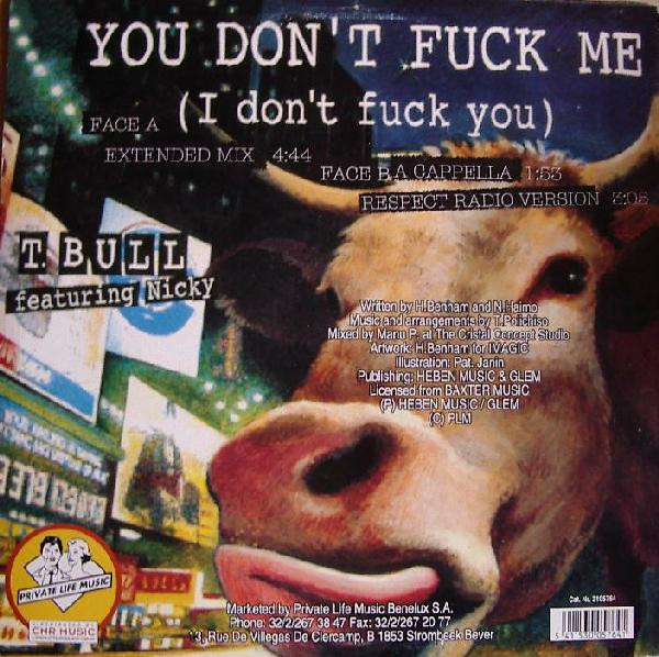T-Bull Featuring Nicky - You Don't Fuck Me (I Don't Fuck You) | Private Life Music (2105764) - 2