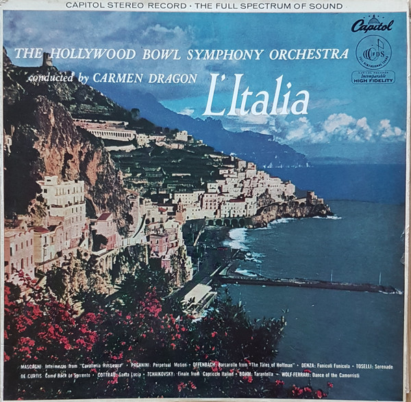 The Hollywood Bowl Symphony Orchestra Conducted By Carmen Dragon - L'Italia | Capitol Records (SP8351) - main