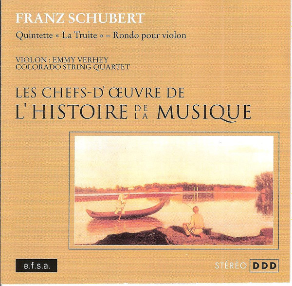 Franz Schubert - Emmy Verhey , Colorado Quartet - Quintette "La Truite" - Rondo Pour Violon | e.f.s.a. (CMF 019) Franz Schubert - Emmy Verhey , Colorado Quartet - Quintette "La Truite" - Rondo Pour Violon | e.f.s.a. (CMF 019)