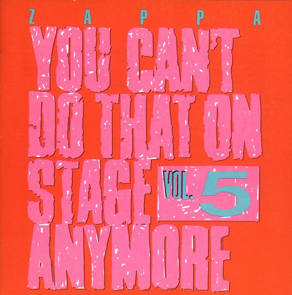 Frank Zappa - You Can't Do That On Stage Anymore Vol. 5 | Zappa Records (CDDZAP 46)