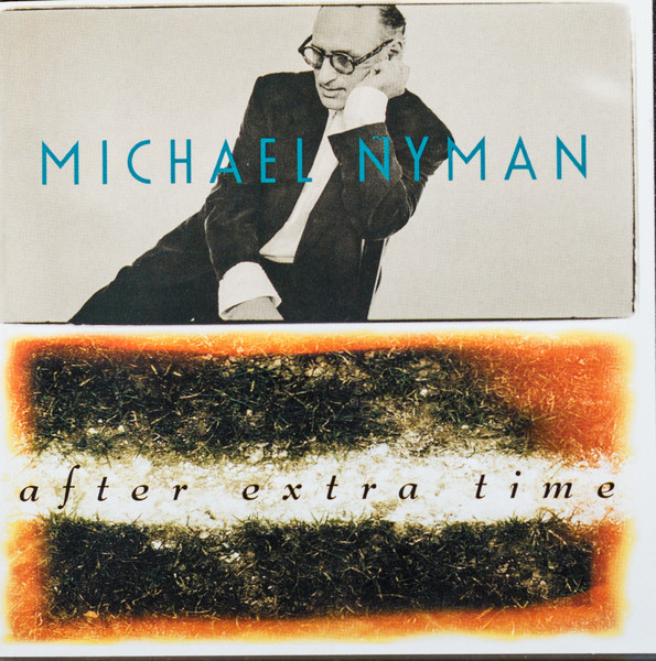 Michael Nyman - After Extra Time | Venture (CDVE 929)