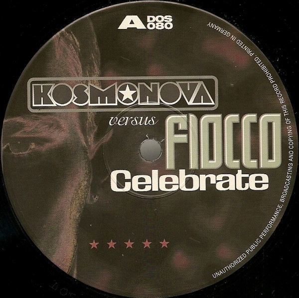 Kosmonova Versus Fiocco - Celebrate | Dos Or Die Recordings (DOS 080) - main