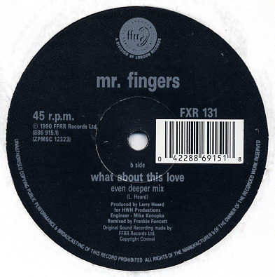 Mr. Fingers - What About This Love (Remix) | FFRR (FXR 131) - 2 Mr. Fingers - What About This Love (Remix) | FFRR (FXR 131) - 2