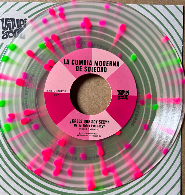 Cumbia Moderna De Soledad / Machuca Cumbia - ¿Crees Que Soy Sexy? Da Ya Think I’m Sexy? ​/ ​Staying Alive | Vampi Soul (VAMPI 45077) - 2