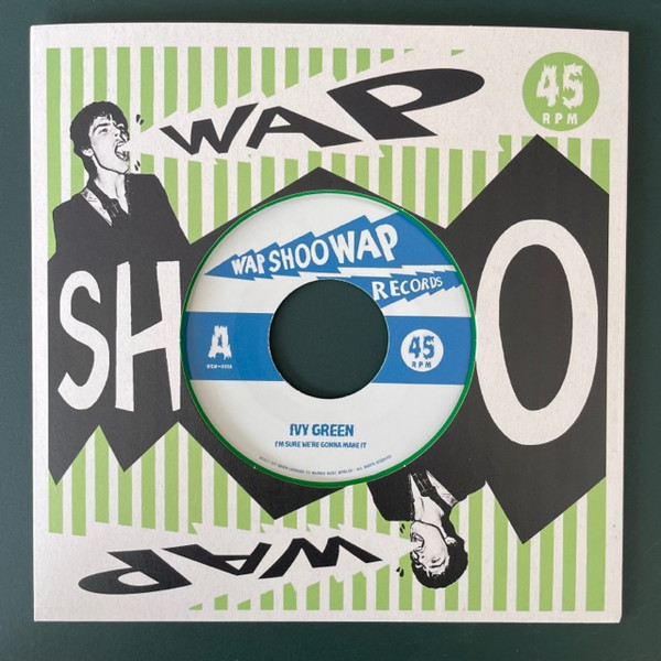 Ivy Green - I'm Sure We're Gonna Make It (Wap Shoo Wap) | Wap Shoo Wap Records (WSW-001) - main Ivy Green - I'm Sure We're Gonna Make It (Wap Shoo Wap) | Wap Shoo Wap Records (WSW-001) - main