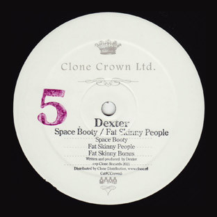 Dexter - Space Booty / Fat Skinny People | Clone Crown Ltd. (CCrown5) - 2
