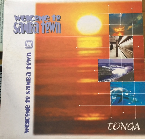 Tonga - Welcome To Sambatown | Weekend Records (WEEK 010)