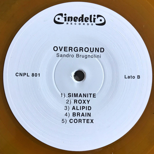 Sandro Brugnolini - Overground | Cinedelic Records (CNPL 801) - 4 Sandro Brugnolini - Overground | Cinedelic Records (CNPL 801) - 4