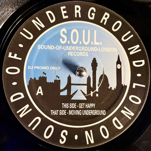 Underground Solution - Get Happy / Moving Underground | Sound Of Underground London Records (S.O.U.L.002) - main Underground Solution - Get Happy / Moving Underground | Sound Of Underground London Records (S.O.U.L.002) - main