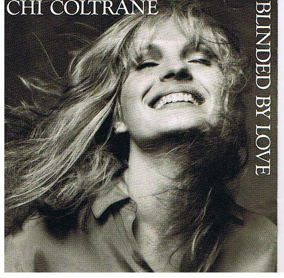 Chi Coltrane - Blinded By Love | CBS (CBS A 1768)