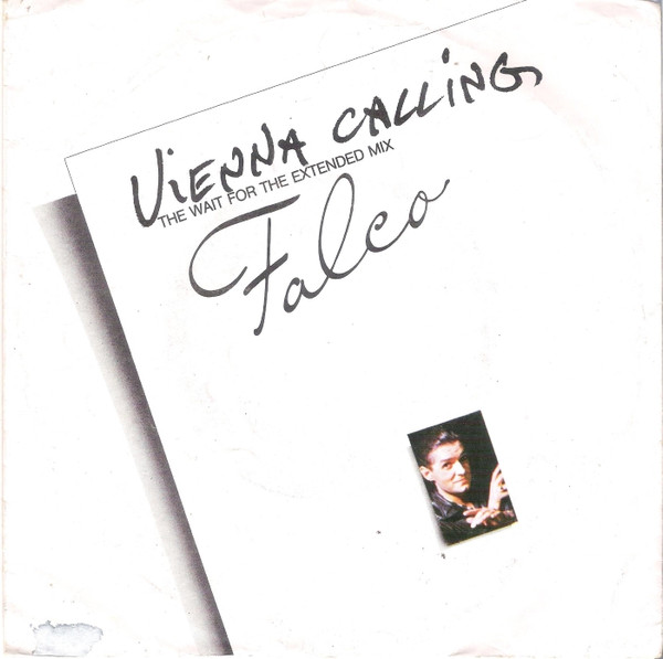 Falco - Vienna Calling (The Wait For The Extended Mix) | A&M Records (390 057-7)