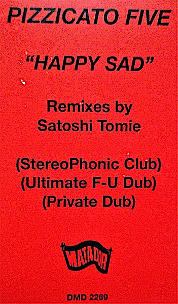Pizzicato Five - Happy Sad | Matador (DMD 2269) - 2 Pizzicato Five - Happy Sad | Matador (DMD 2269) - 2