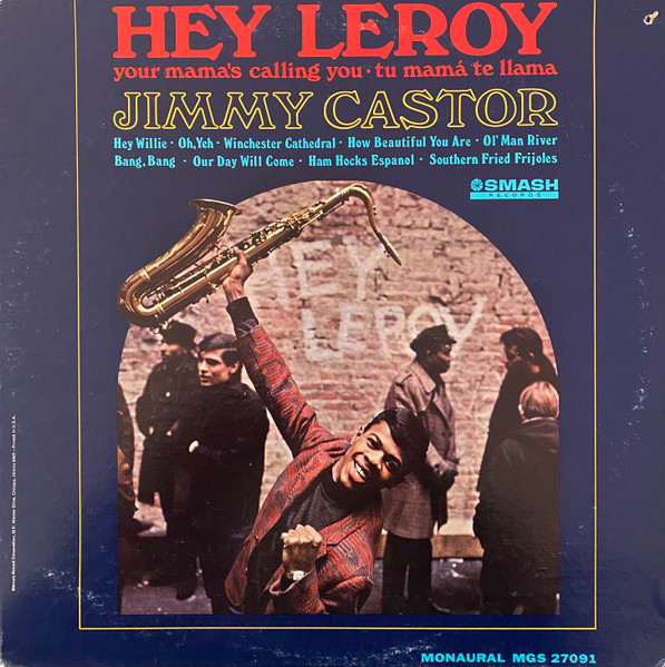 Jimmy Castor - Hey Leroy | Smash Records (MGS 27091) Jimmy Castor - Hey Leroy | Smash Records (MGS 27091)