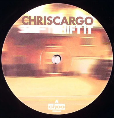 Chris Cargo - Shift It | Choo Choo Records (CHCH46)