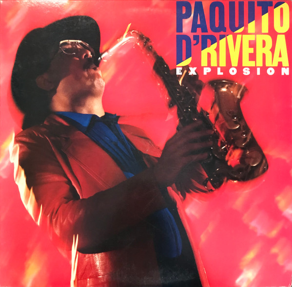 Paquito D'Rivera - Explosion | Columbia (FC 40156)