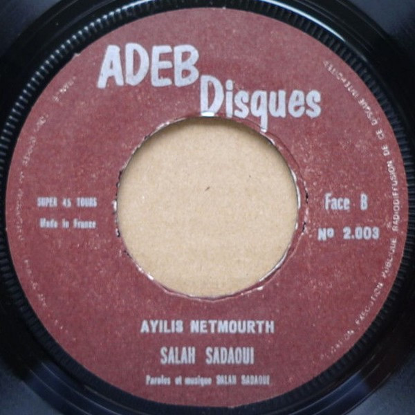 Salah Sadaoui - Paris Paris / Ayilis Netmourth | Adeb Disques (N° 2.003) - 4 Salah Sadaoui - Paris Paris / Ayilis Netmourth | Adeb Disques (N° 2.003) - 4