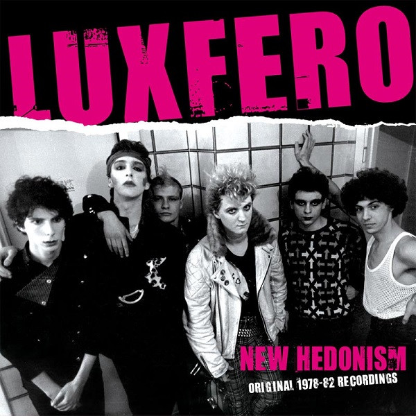 Luxfero - New Hedonism - Original 1978-82 Recordings LP - WHITE | Rave Up Records (RURI 01) - main